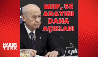 Son dakika haberi MHP 55 başkan adayını daha açıkladı